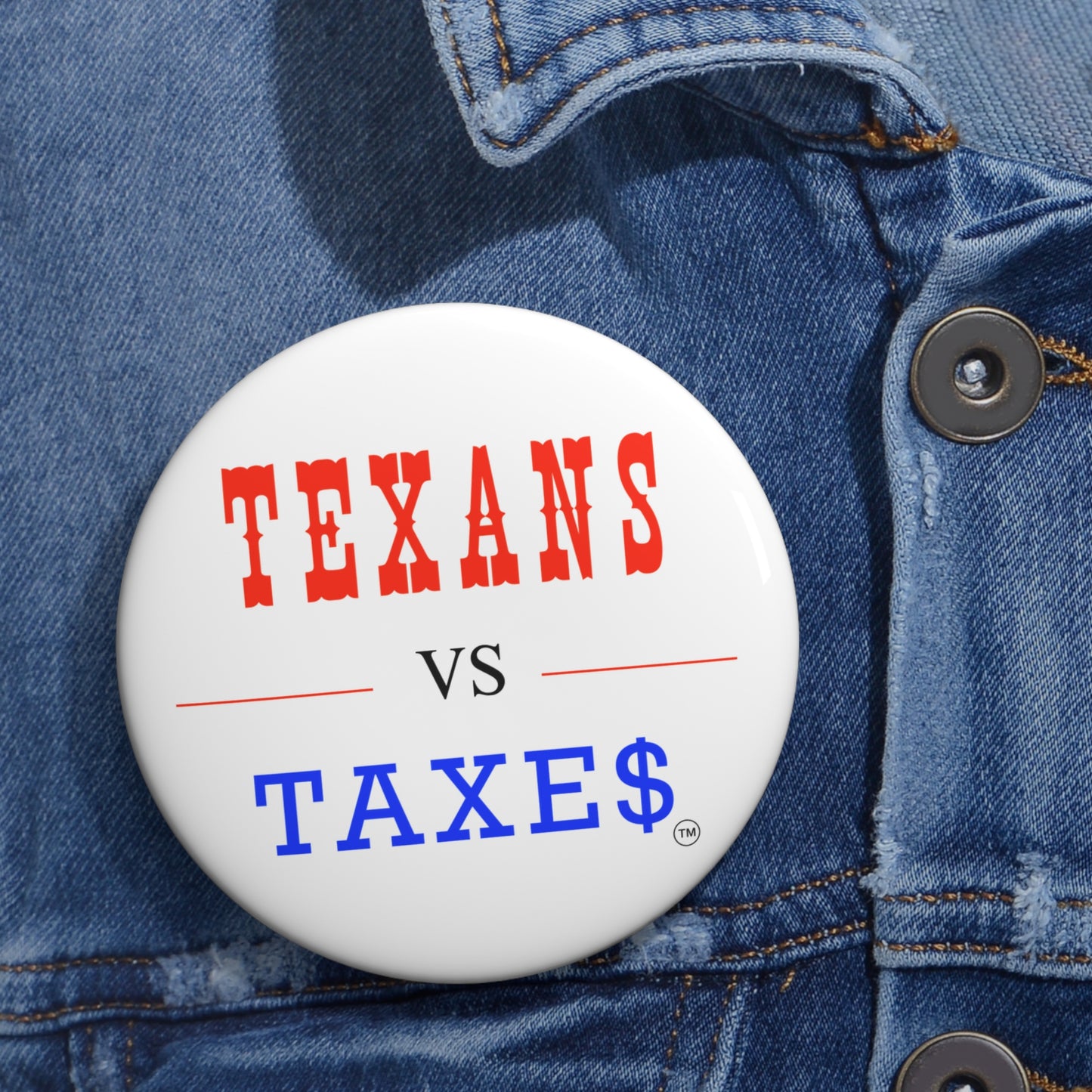 Texans Vs Taxes • Tax Reform Activist Metal Pinback Button