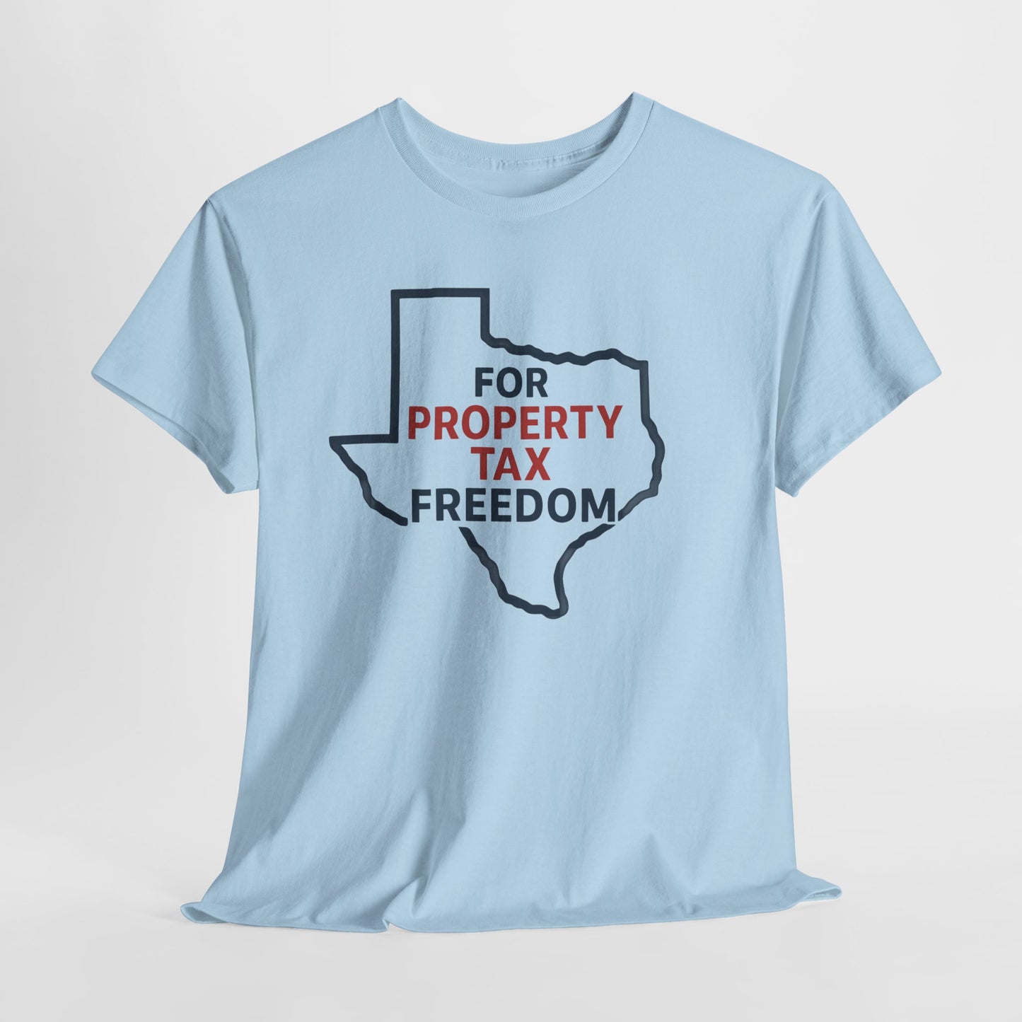 Property Tax Freedom Shirt