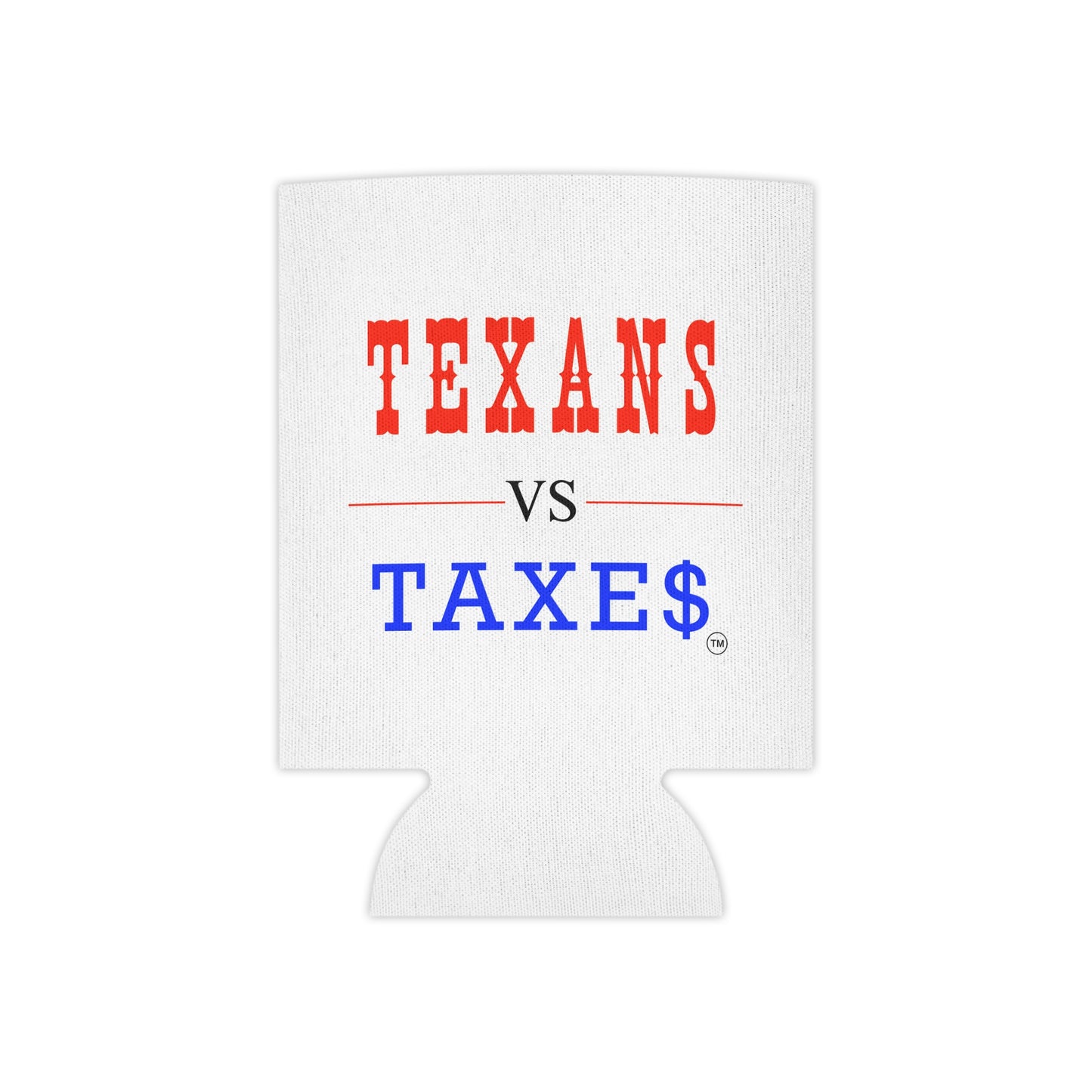 Texans Vs Taxes • Property Tax Reform Neoprene Can Cooler