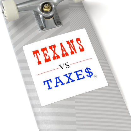 Texans Vs Taxes • Property Tax Reform Square Vinyl Sticker