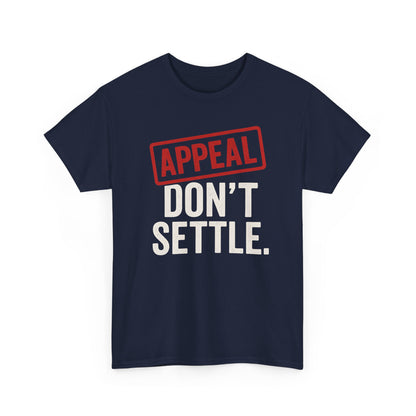 Appeal Don't Settle Shirt
