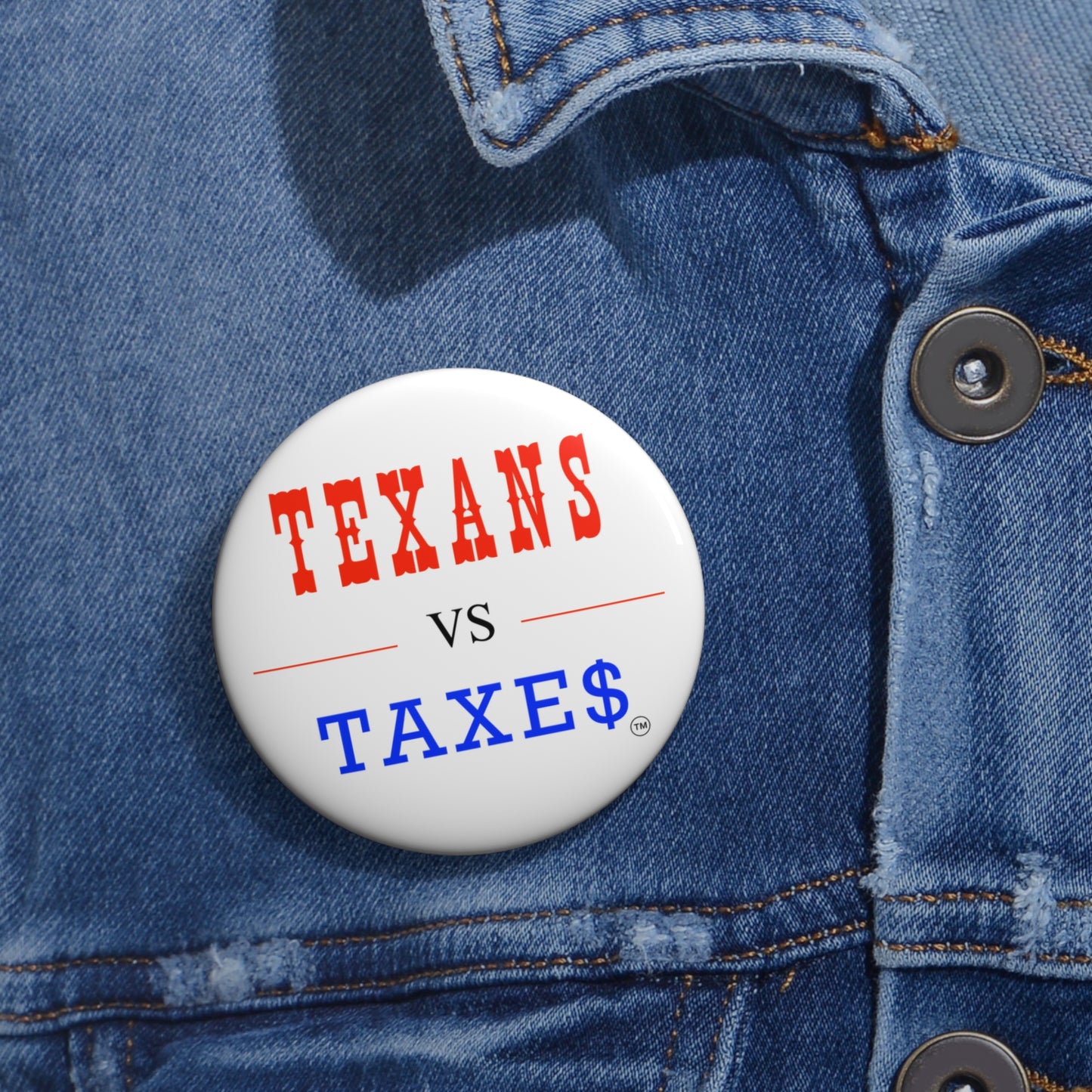 Texans Vs Taxes • Tax Reform Activist Metal Pinback Button