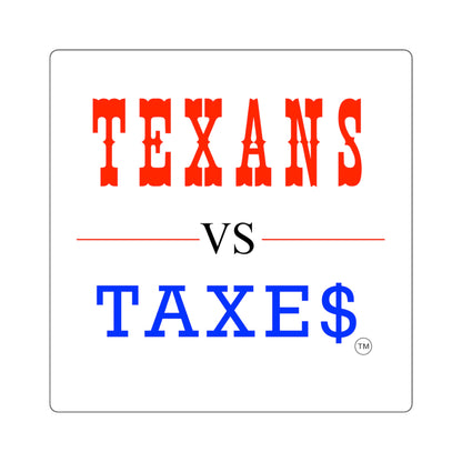 Texans Vs Taxes • Property Tax Reform Square Vinyl Sticker