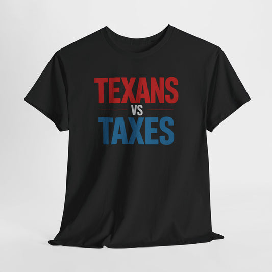 Texans Vs Taxes Text Shirt