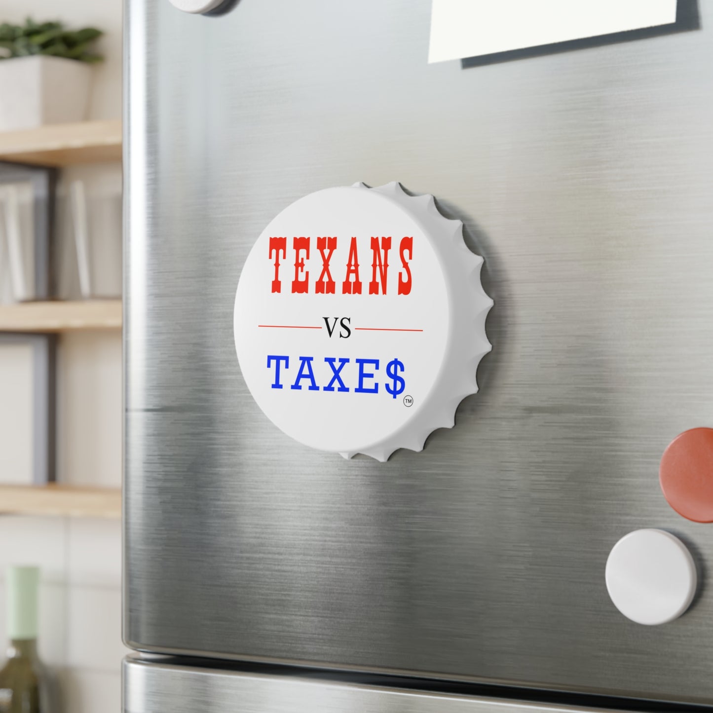 Texans Vs Taxes • Property Tax Reform Two-in-One Bottle Opener
