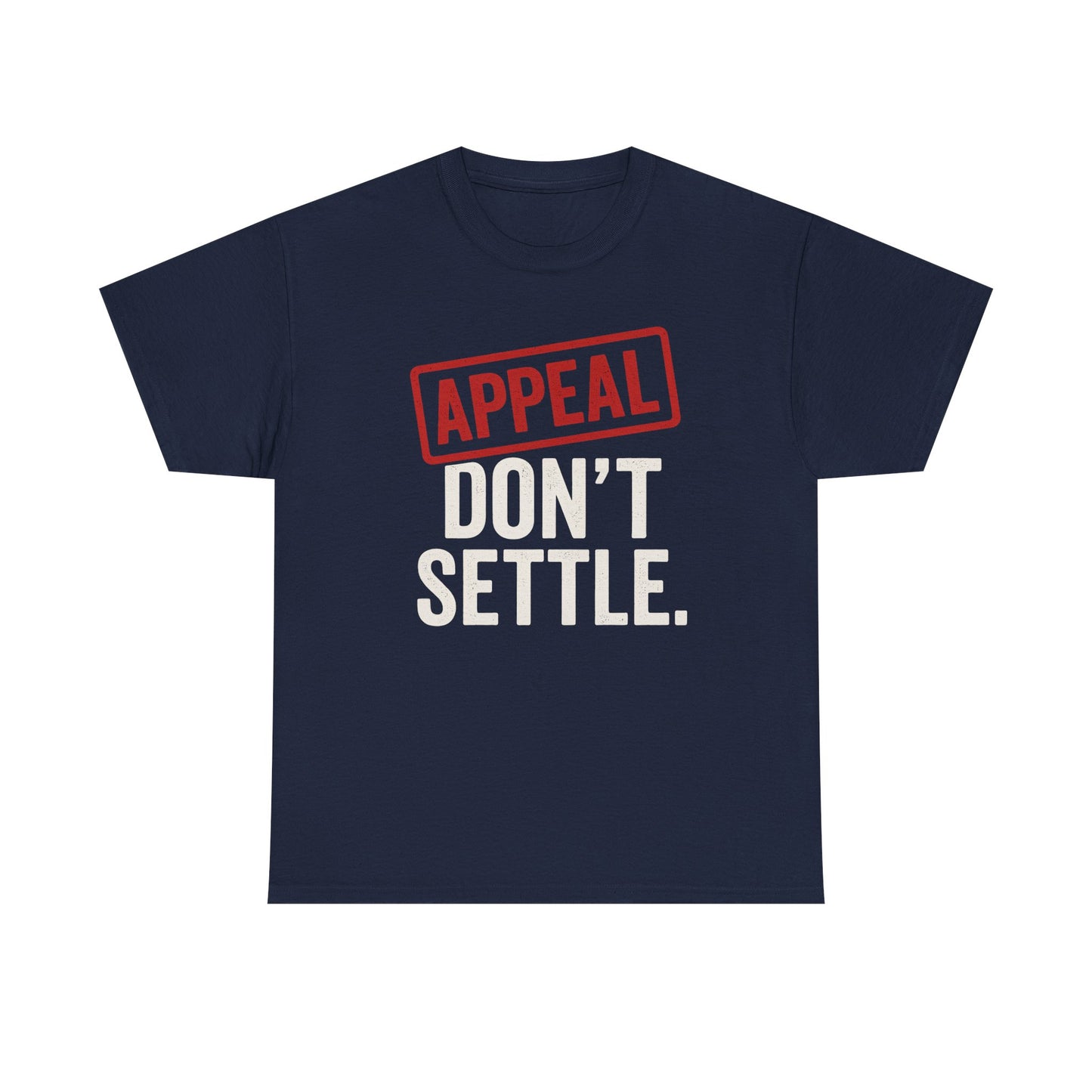 Appeal Don't Settle Shirt