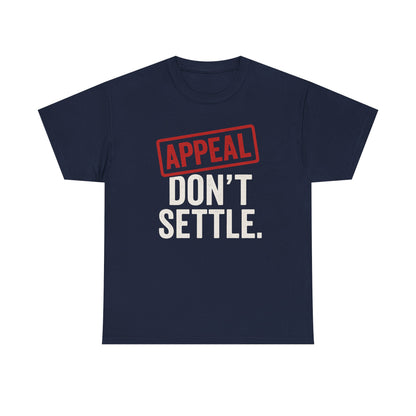 Appeal Don't Settle Shirt