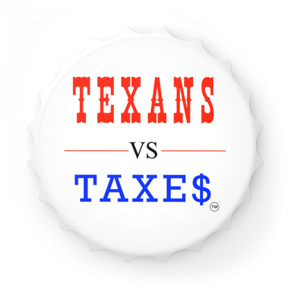 Texans Vs Taxes • Property Tax Reform Two-in-One Bottle Opener