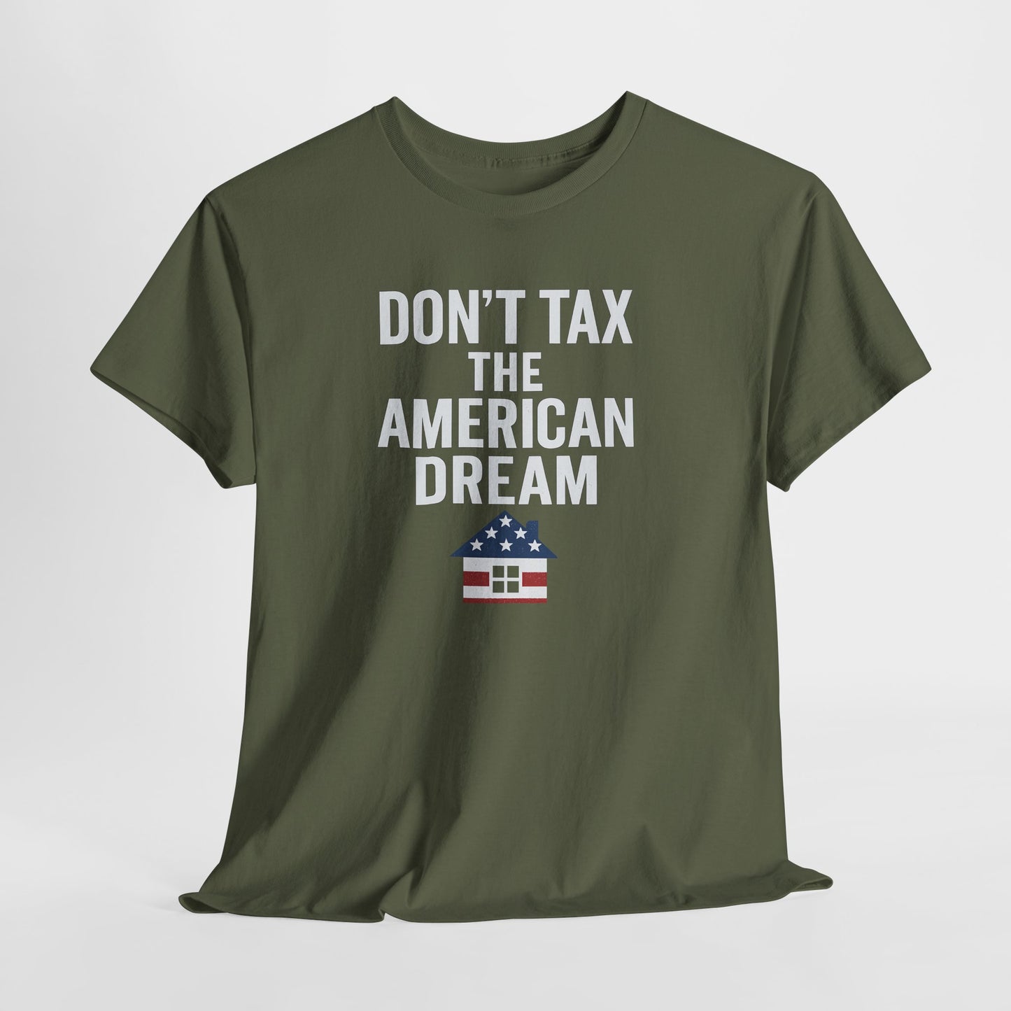 Don't Tax The American Dream Shirt