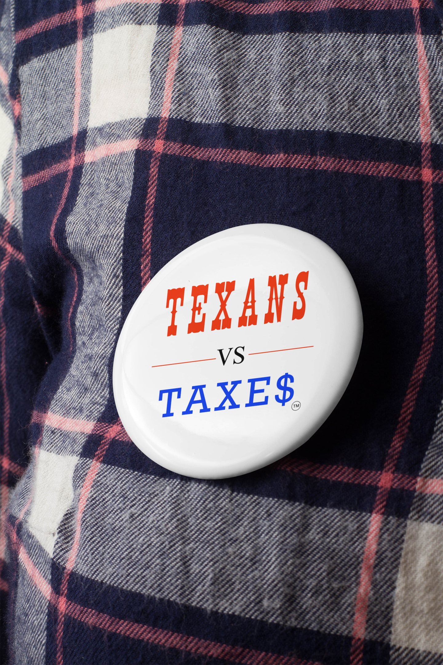Texans Vs Taxes • Tax Reform Activist Metal Pinback Button