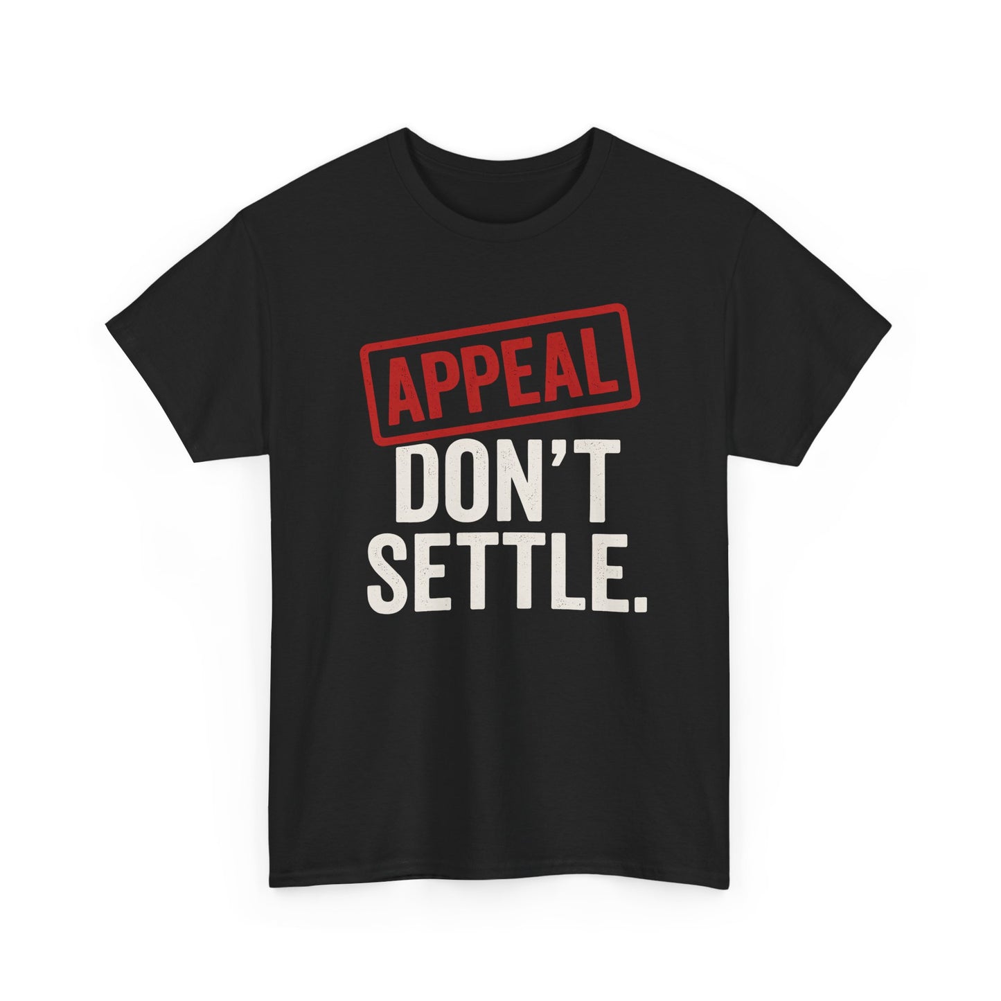 Appeal Don't Settle Shirt