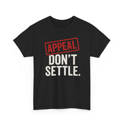 Appeal Don't Settle Shirt