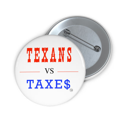 Texans Vs Taxes • Tax Reform Activist Metal Pinback Button