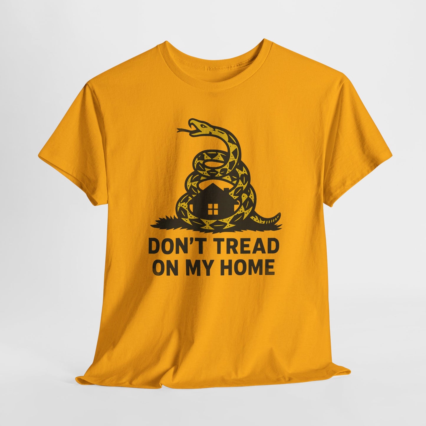 Don't Tread On My Home Shirt