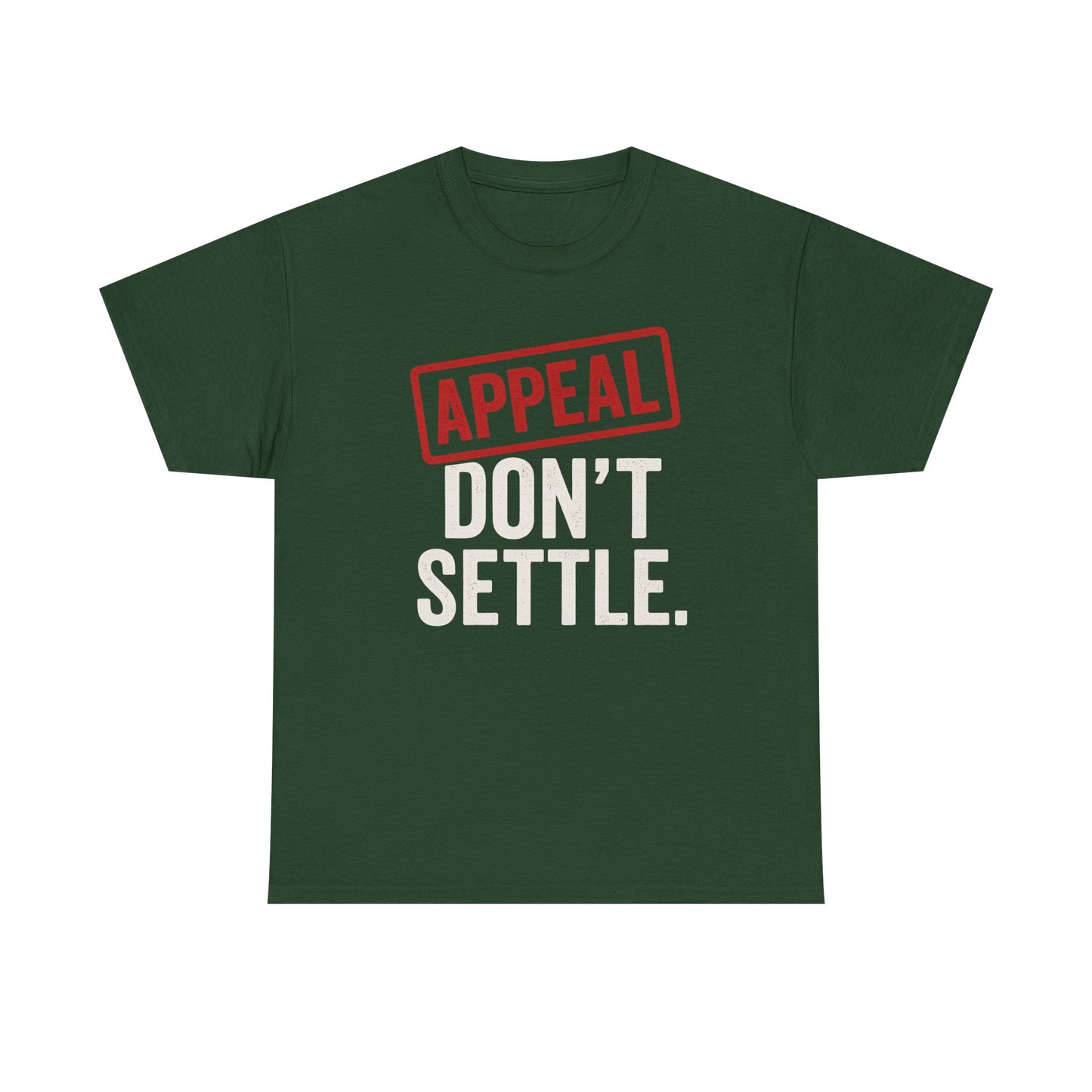 Appeal Don't Settle Shirt