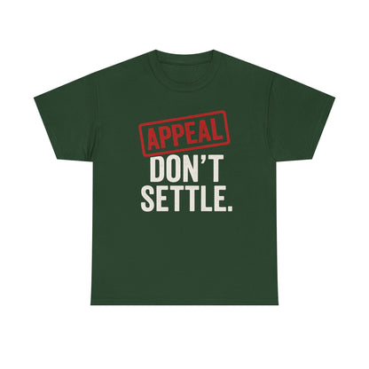 Appeal Don't Settle Shirt