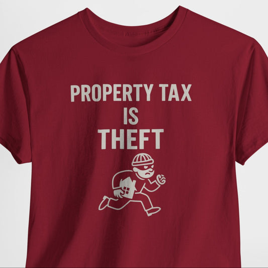 Red t-shirt with 'PROPERTY TAX IS THEFT' text and graphic on a white background