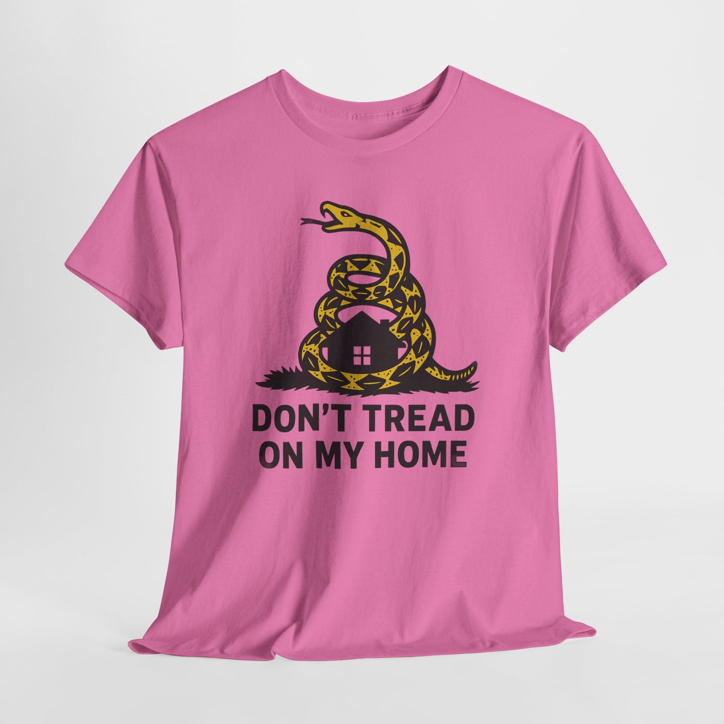 Don't Tread On My Home Shirt