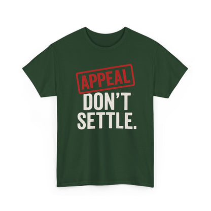 Appeal Don't Settle Shirt
