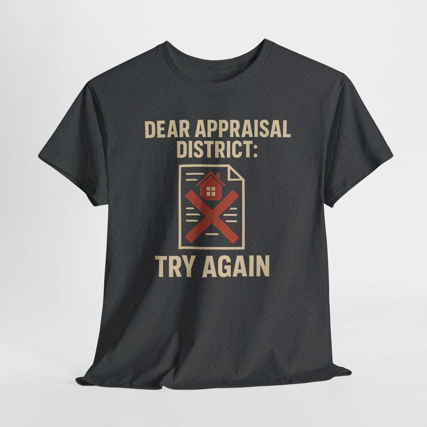 Dear Appraisal District Shirt