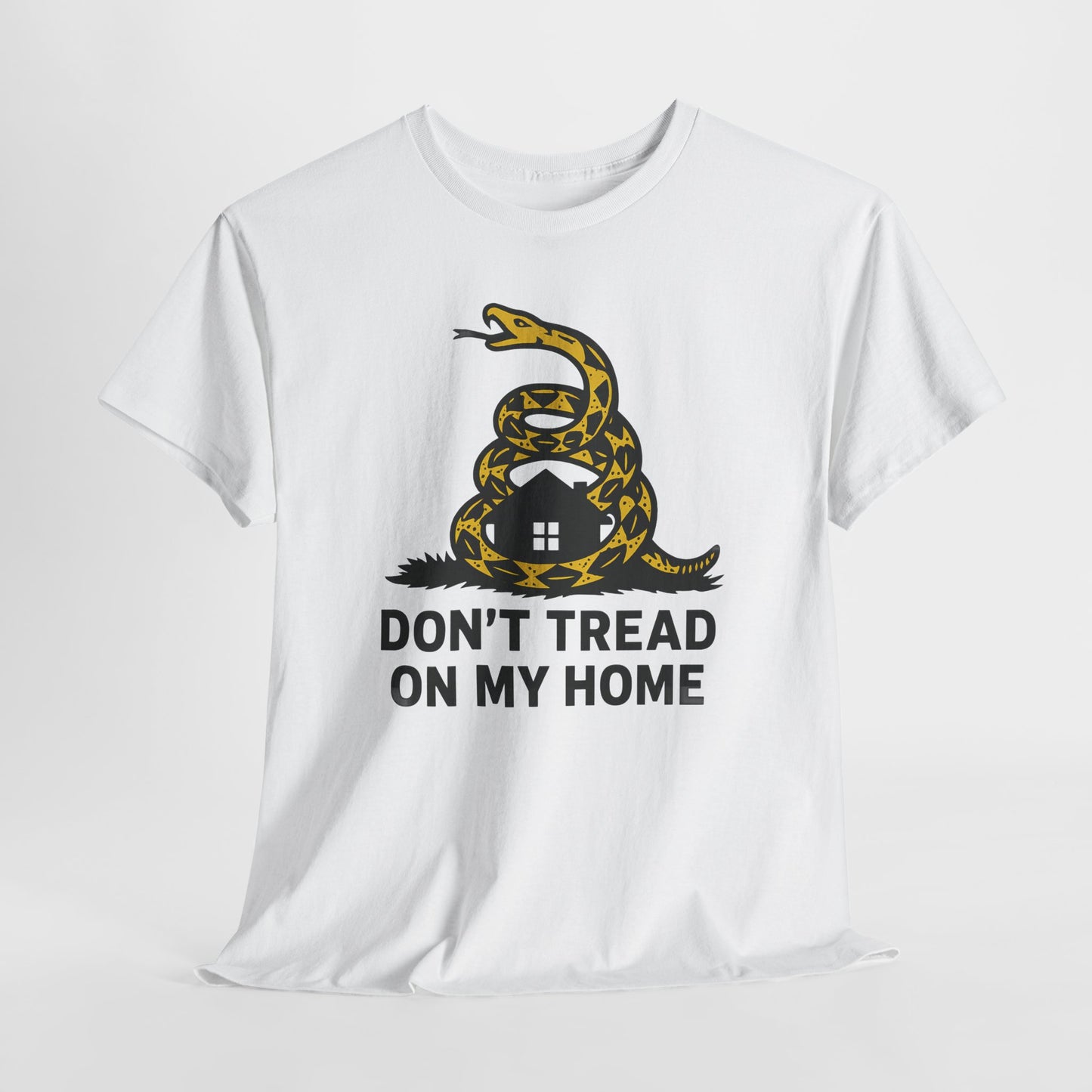 Don't Tread On My Home Shirt