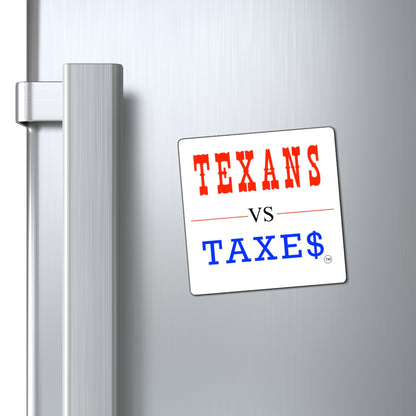 Texans Vs Taxes • Property Tax Reform Refrigerator Magnet 3″ × 3″